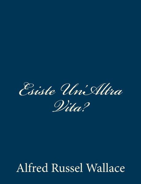 Cover for Alfred Russell Wallace · Esiste Un'altra Vita? (Pocketbok) (2013)