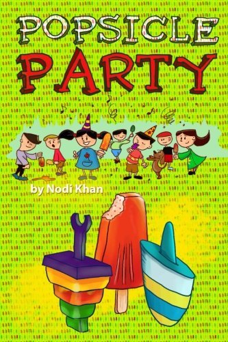 Cover for Nodi Khan · Popsicle Party (Paperback Book) (2013)