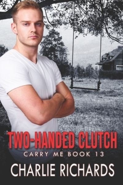 Cover for Charlie Richards · Two-Handed Clutch (Book) (2023)