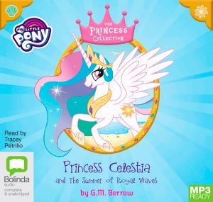 Cover for G. M. Berrow · Princess Celestia and the Summer of Royal Waves - My Little Pony: The Princess Collection (Hörbuch (MP3)) [Unabridged edition] (2019)