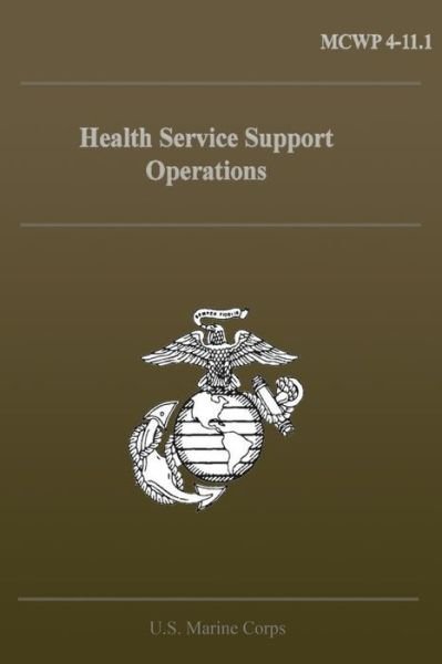 Cover for U S Marine Corps · Health Service Support Operations (Paperback Bog) (2013)