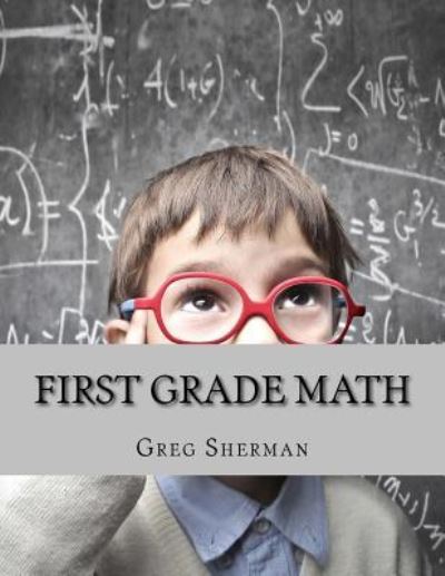 Cover for Greg Sherman · First Grade Math (Pocketbok) (2013)