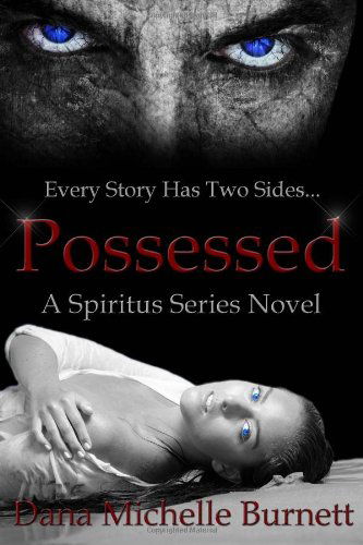 Cover for Dana Michelle Burnett · Possessed: a Spiritus Series Novel (Paperback Book) (2013)