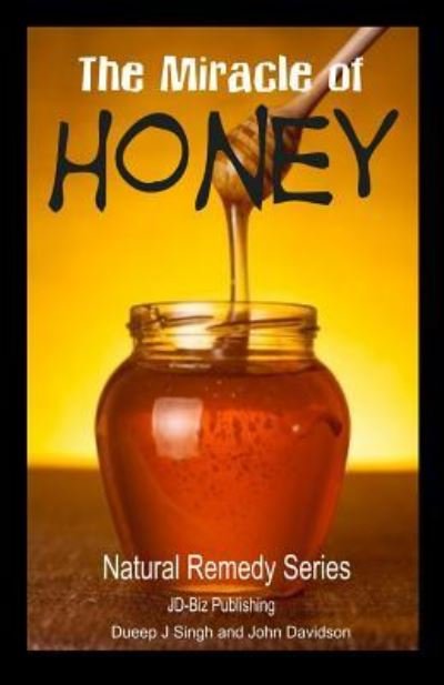 Cover for Dueep J Singh · The Miracle of Honey (Taschenbuch) (2013)