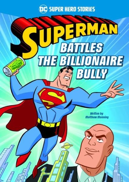Cover for Matthew K. Manning · Superman Battles the Billionaire Bully (Bok) (2017)