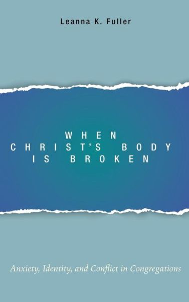 Cover for Leanna K. Fuller · When Christ's Body Is Broken (Hardcover Book) (2016)