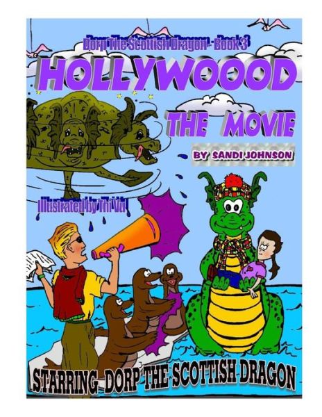 Cover for Sandi Johnson · Dorp the Scottish Dragon - Book Three: Hollywood - the Movie (Pocketbok) (2014)