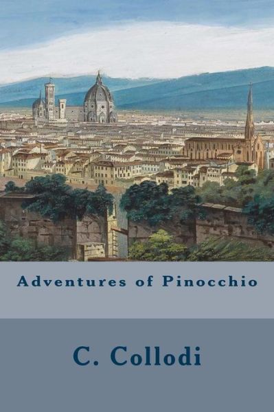 Cover for C Collodi · Adventures of Pinocchio (Paperback Book) (2014)