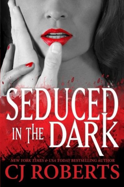 Cover for Cj Roberts · Seduced in the Dark: Platinum Edition (Paperback Book) (2014)