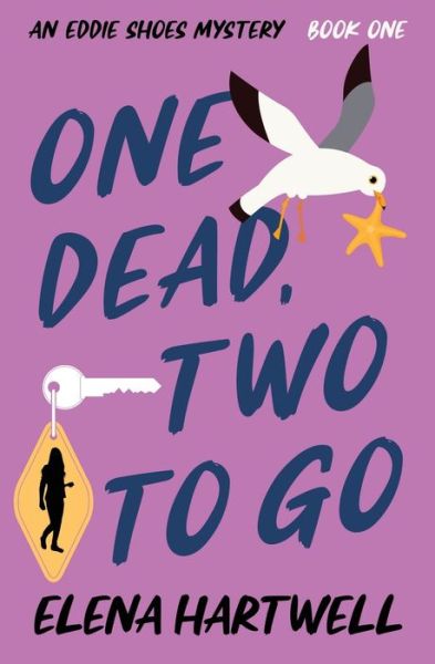 Cover for Elena Hartwell · One Dead, Two to Go (Book) (2024)