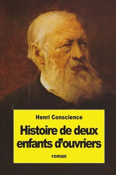 Cover for Henri Conscience · Histoire De Deux Enfants D'ouvriers (Taschenbuch) (2015)