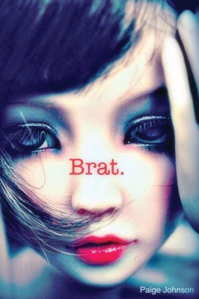 Cover for Paige Johnson · Brat. (Paperback Book) (2015)