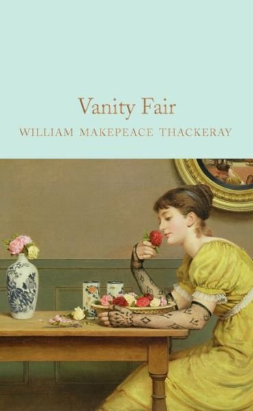 Cover for William Makepeace Thackeray · Vanity Fair - Macmillan Collector's Library (Inbunden Bok) [Main Market Ed. edition] (2017)