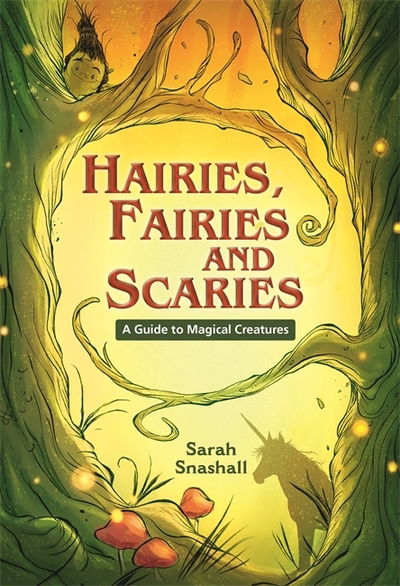 Cover for Sarah Snashall · Reading Planet KS2 - Hairies, Fairies and Scaries - A Guide to Magical Creatures - Level 1: Stars / Lime band - Rising Stars Reading Planet (Paperback Book) (2019)