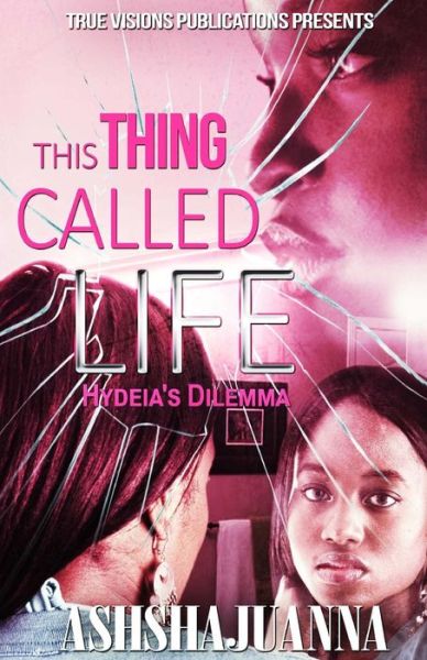 Cover for Ashshajuanna · This Thing Called Life (Paperback Book) (2015)