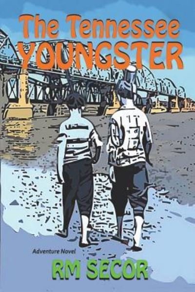 The Tennessee Youngster - RM Secor - Bøker - Movement Publishing - 9781513634395 - 28. april 2018