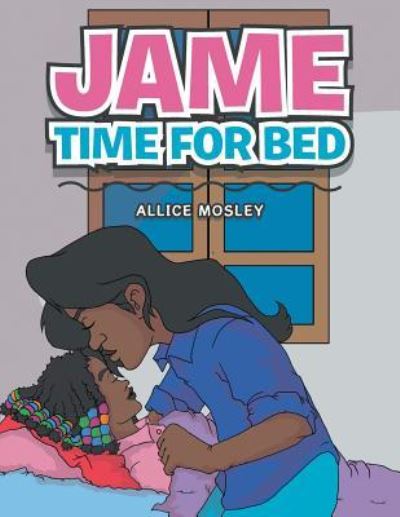 Cover for Allice Mosley · Jame Time for Bed (Paperback Bog) (2016)