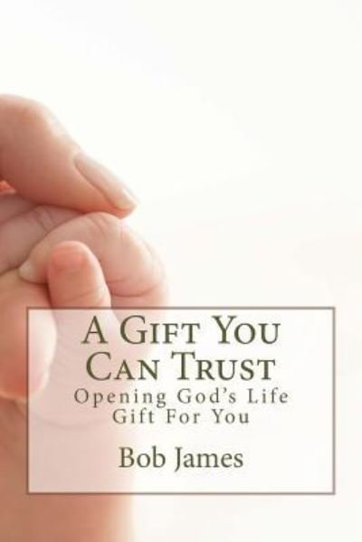 Cover for Bob James · A Gift You Can Trust (Paperback Bog) (2015)