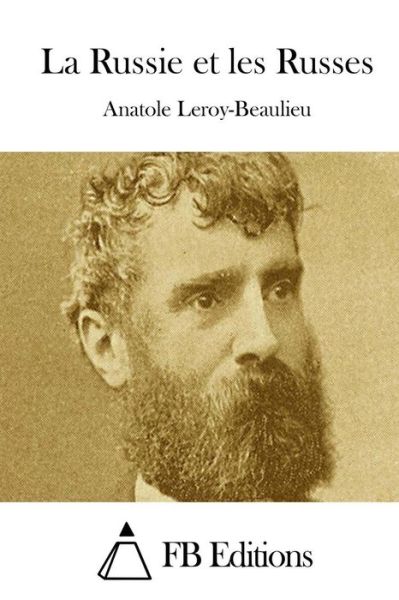 Cover for Anatole Leroy-beaulieu · La Russie et Les Russes (Paperback Book) (2015)