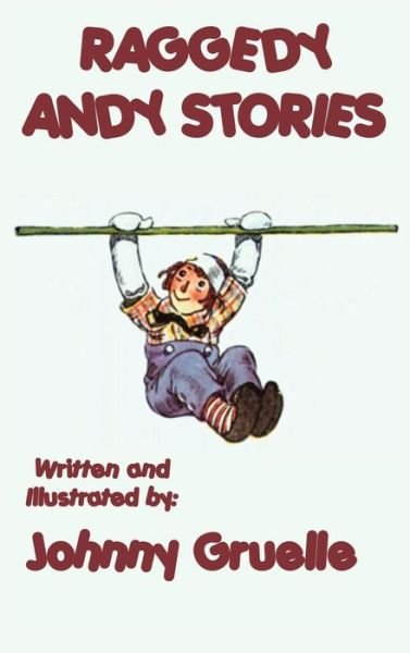 Cover for Johnny Gruelle · Raggedy Andy Stories - Illustrated (Hardcover Book) (2018)