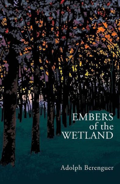 Cover for Adolph Berenguer · Embers of the Wetland (Paperback Book) (2015)