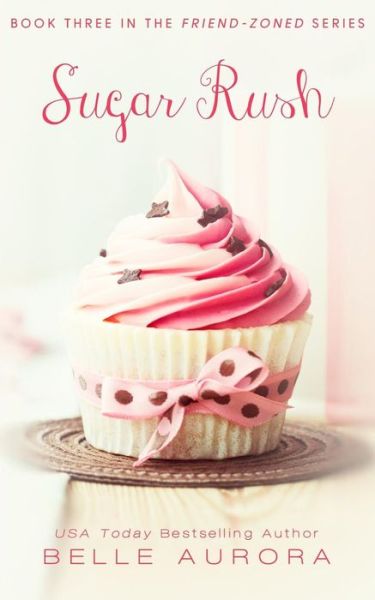 Belle Aurora · Sugar Rush (Paperback Book) (2015)