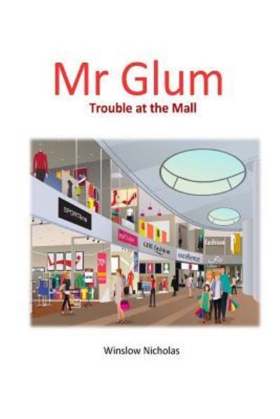 Cover for Winslow Nicholas · Mr Glum (Trouble at the Mall) (Paperback Book) (2015)