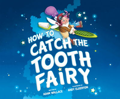 Cover for Adam Wallace · How to Catch the Tooth Fairy (CD) (2017)