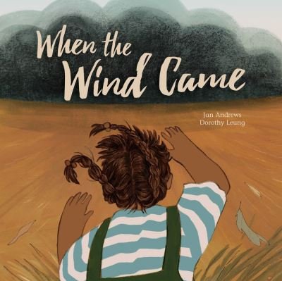 Cover for Jan Andrews · When the Wind Came (Hardcover bog) (2022)