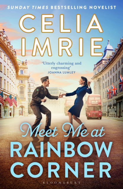 Cover for Celia Imrie · Meet Me at Rainbow Corner: A page-turning story with a huge heart that will transport you back in time (Paperback Book) (2025)