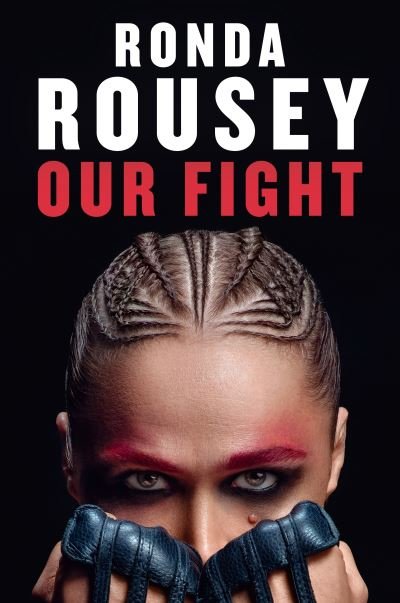 Cover for Ronda Rousey · Our Fight (Paperback Book) (2024)