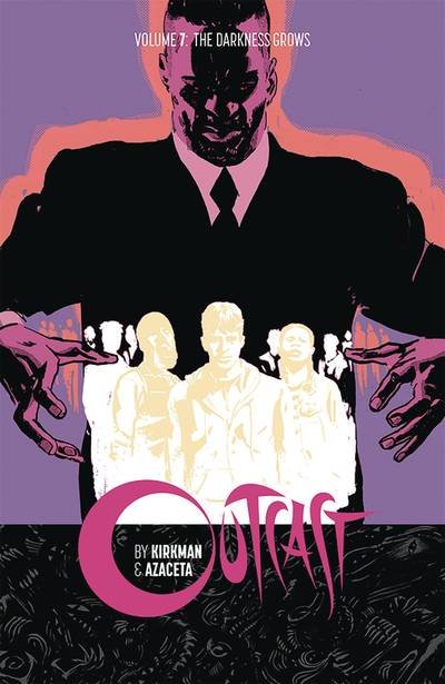 Cover for Robert Kirkman · Outcast by Kirkman &amp; Azaceta Volume 7 - OUTCAST BY KIRKMAN &amp; AZACETA TP (Paperback Book) (2019)