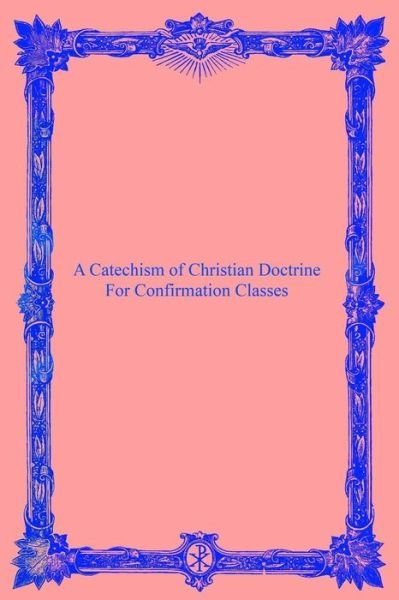 Cover for Catholic Church · A Catechism of Christian Doctrine (Pocketbok) (2016)