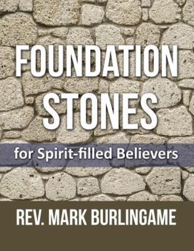 Cover for Mark a Burlingame · Foundation Stones (Paperback Book) (2016)