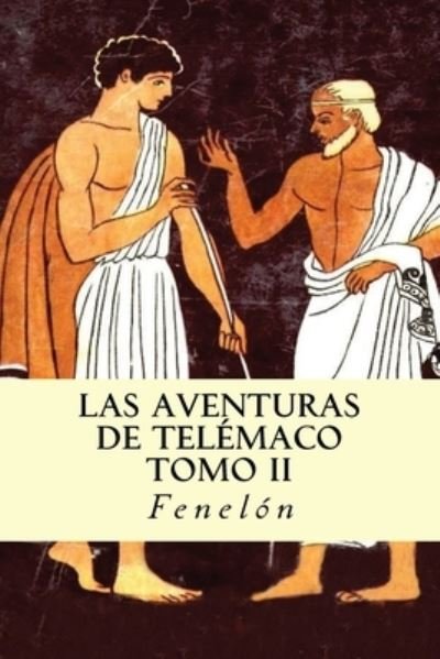 Cover for Fenelon · Las Aventuras de Telemaco (Tomo II) (Taschenbuch) (2016)