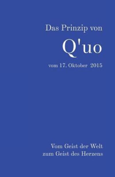 Das Prinzip von Q'uo vom 17. Oktober 2015 - Jim McCarty - Bøger - Createspace Independent Publishing Platf - 9781537353395 - 29. august 2016