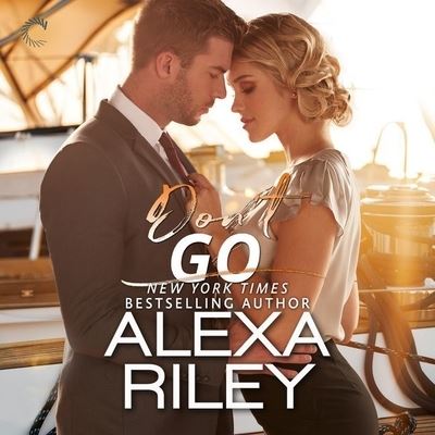 Cover for Alexa Riley · Don't Go Lib/E (CD) (2018)