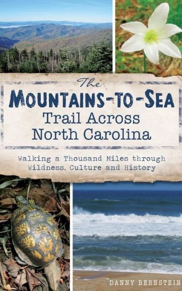 Cover for Danny Bernstein · The Mountains-To-Sea Trail Across North Carolina (Hardcover Book) (2013)