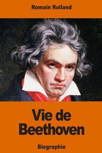 Cover for Romain Rolland · Vie de Beethoven (Paperback Bog) (2016)