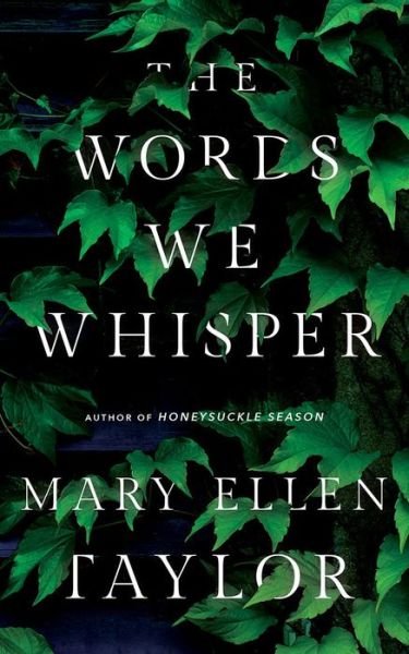 Cover for Mary Ellen Taylor · The Words We Whisper (Paperback Bog) (2021)