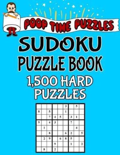Cover for Poop Time Puzzles · Poop Time Puzzles Sudoku Puzzle Book, 1,500 Hard Puzzles (Pocketbok) (2017)