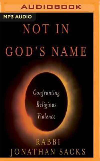 Cover for Rabbi Jonathan Sacks · Not in God's Name (MP3-CD) (2018)