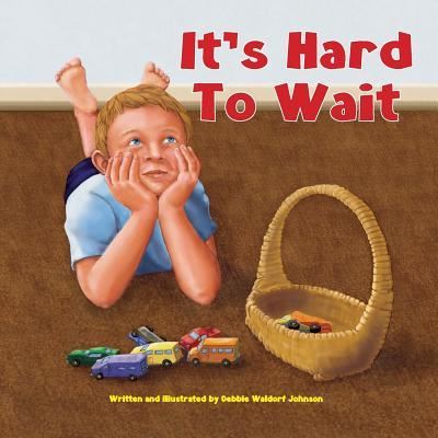 Cover for Debbie Waldorf Johnson · It's Hard to Wait (Taschenbuch) (2017)