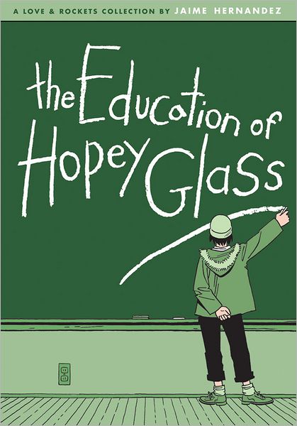 The Education Of Hopey Glass - Jaime Hernandez - Książki - Fantagraphics - 9781560979395 - 15 maja 2008