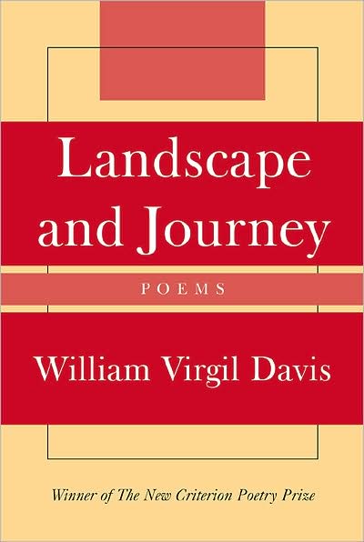 Cover for William Virgil Davis · Landscape and Journey - New Criterion Series (Hardcover Book) (2009)