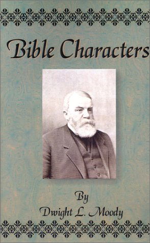 Cover for Dwight Lyman Moody · Bible Characters (Paperback Book) (2001)