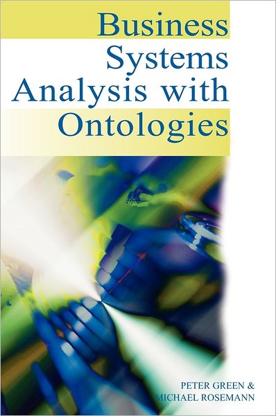 Cover for Peter Green · Business Systems Analysis with Ontologies (Hardcover bog) (2005)