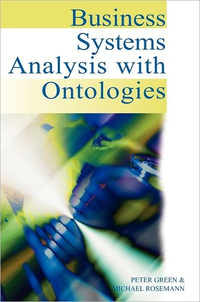 Cover for Peter Green · Business Systems Analysis with Ontologies (Gebundenes Buch) (2005)