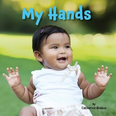 Cover for Catherine Hnatov · My Hands (Board book) (2019)