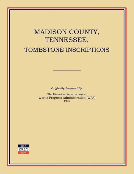 Cover for Works Progress Administration · Madison County, Tennessee, Tombstone Inscriptions (Paperback Book) (2012)